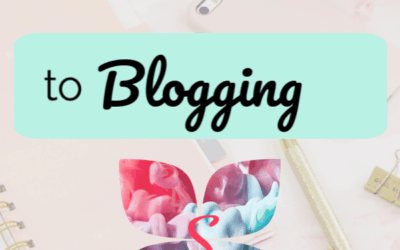 Beginner’s Guide to Blogging: Where to Start